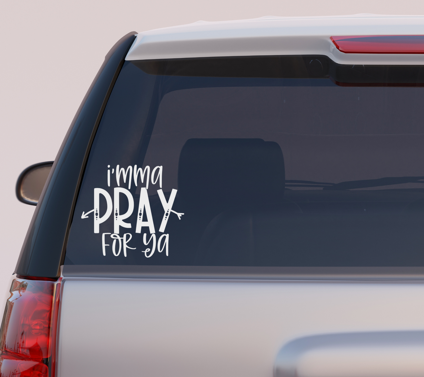 I'mma Pray For Ya Vinyl Decal
