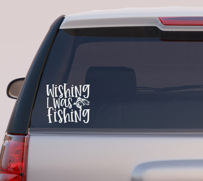 Wishing I Was Fishing Viny Decal
