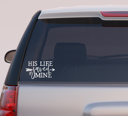 His Life Saved Mine Vinyl Decal