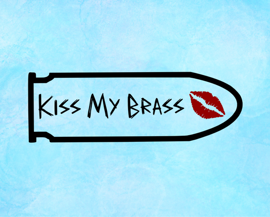Kiss My Brass Vinyl Decal