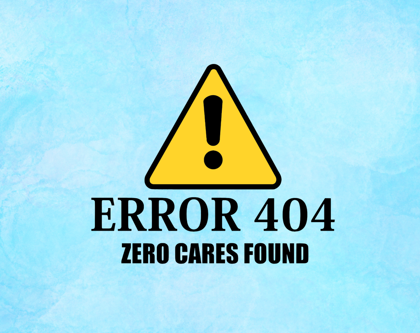 Error 404 Zero Cares Found Vinyl Decal