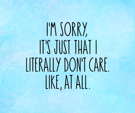 I Don't Care Vinyl Decal