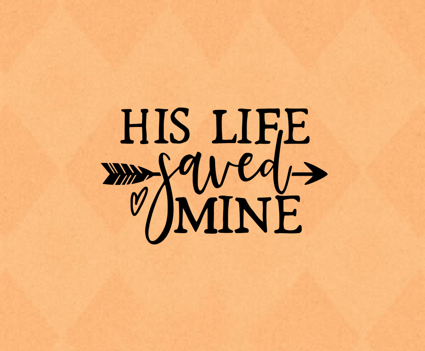 His Life Saved Mine Vinyl Decal